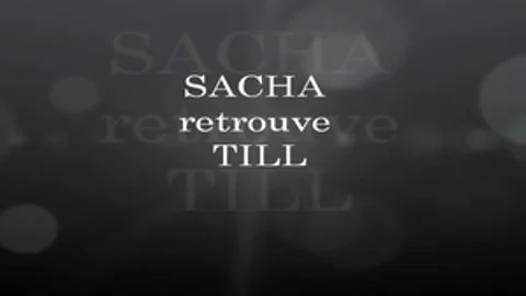 Sacha Remets Le Couvert Avec TILL