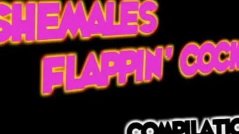 ladymans Flappin penises Compilation 2