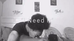 “I Need It” ..From LibraLuve