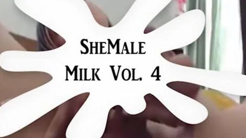 shemale Milk 4 cumshot Compilation